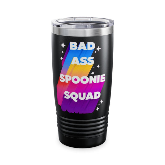 Autoimmune Disease Awareness Tumbler - "Bad Ass Spoonie Squad" 20oz Ringneck