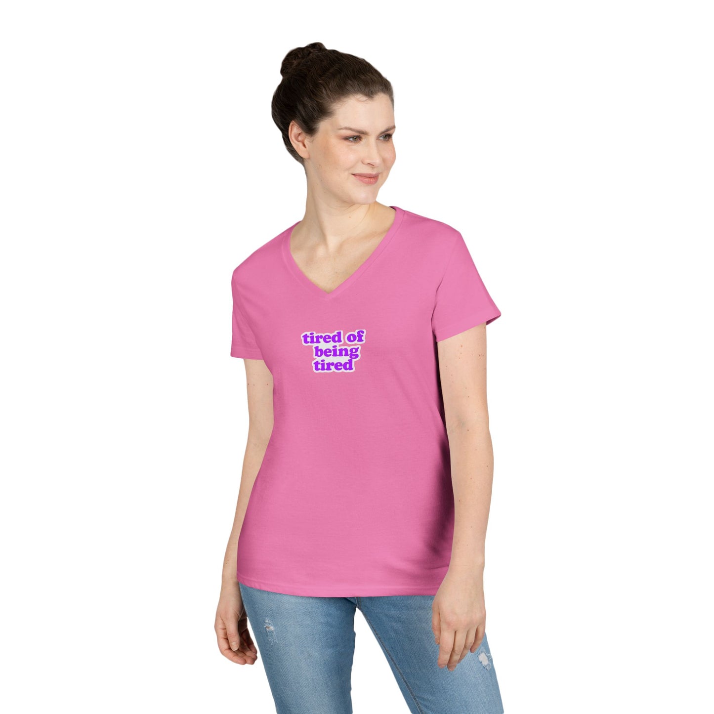 Autoimmune Disease: Empowering Ladies' V-Neck T-Shirt - "tired of being tired"