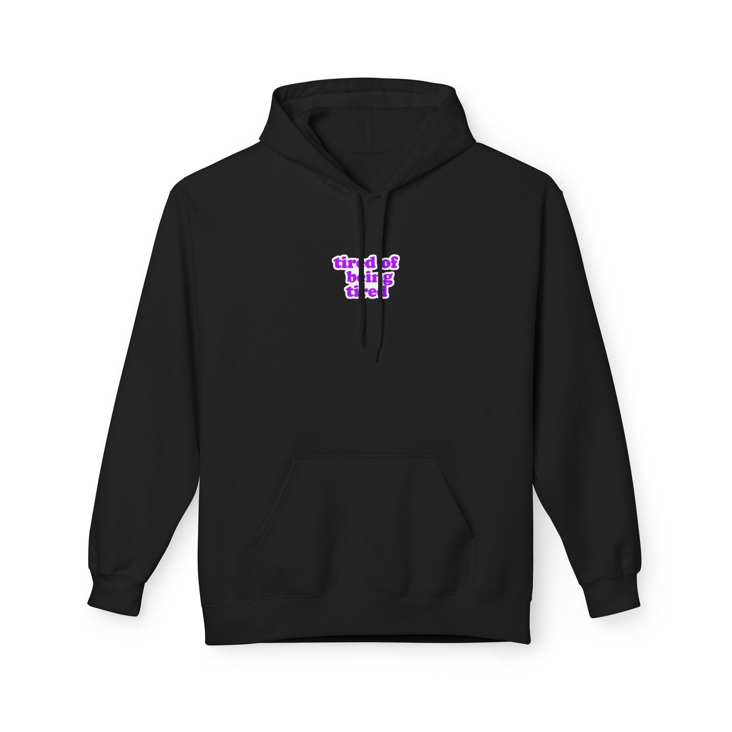 Autoimmune Disease - "tired of being tired" Unisex Fleece Hoodie