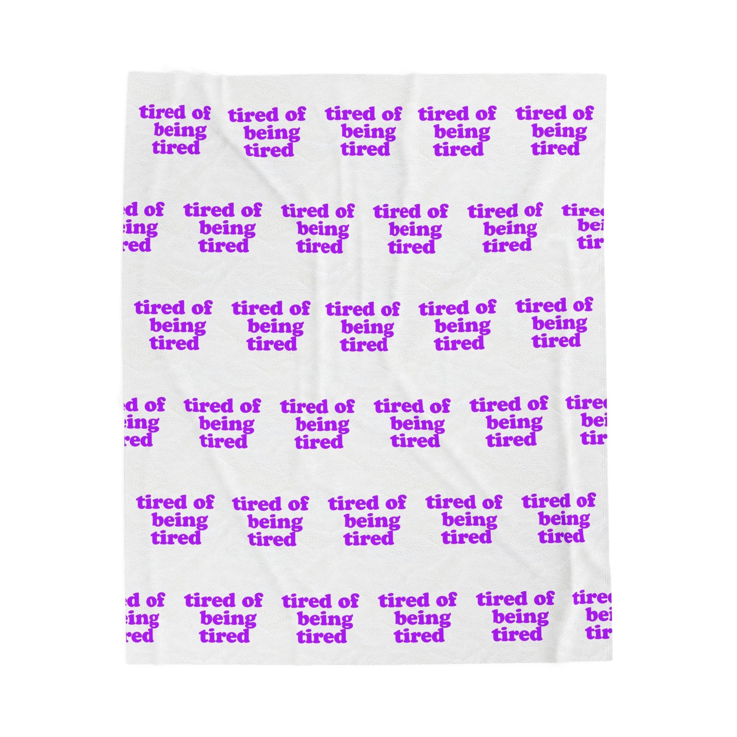 Autoimmune Disease: "tired of being tired: Velveteen Plush Blanket