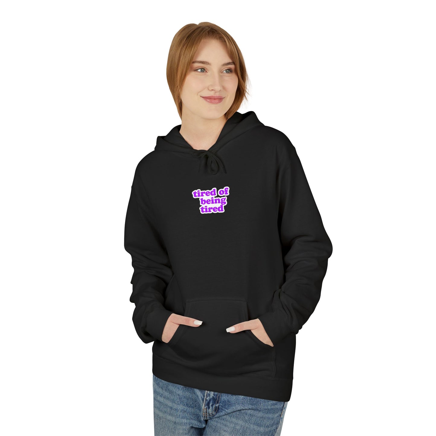Autoimmune Disease - "tired of being tired" Unisex Fleece Hoodie