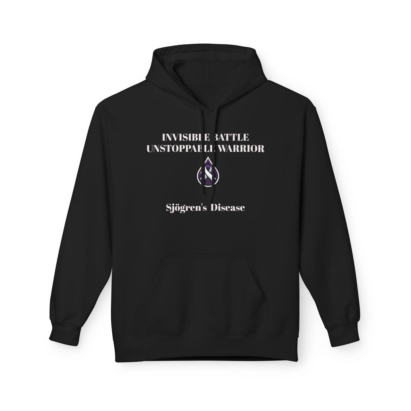 Unisex Fleece Hoodie, Sjögren's Disease - Invisible Battle Unstoppable Warrior (White Font)