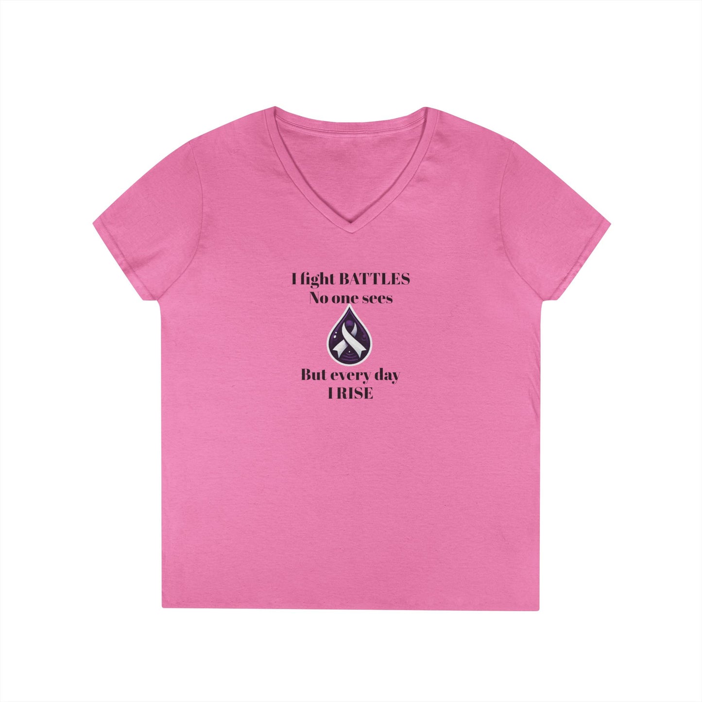 Sjögren's Disease: Empowering Ladies' V-Neck T-Shirt - "I fight BATTLES no one sees, but every day I RISE" Design (Black Font)