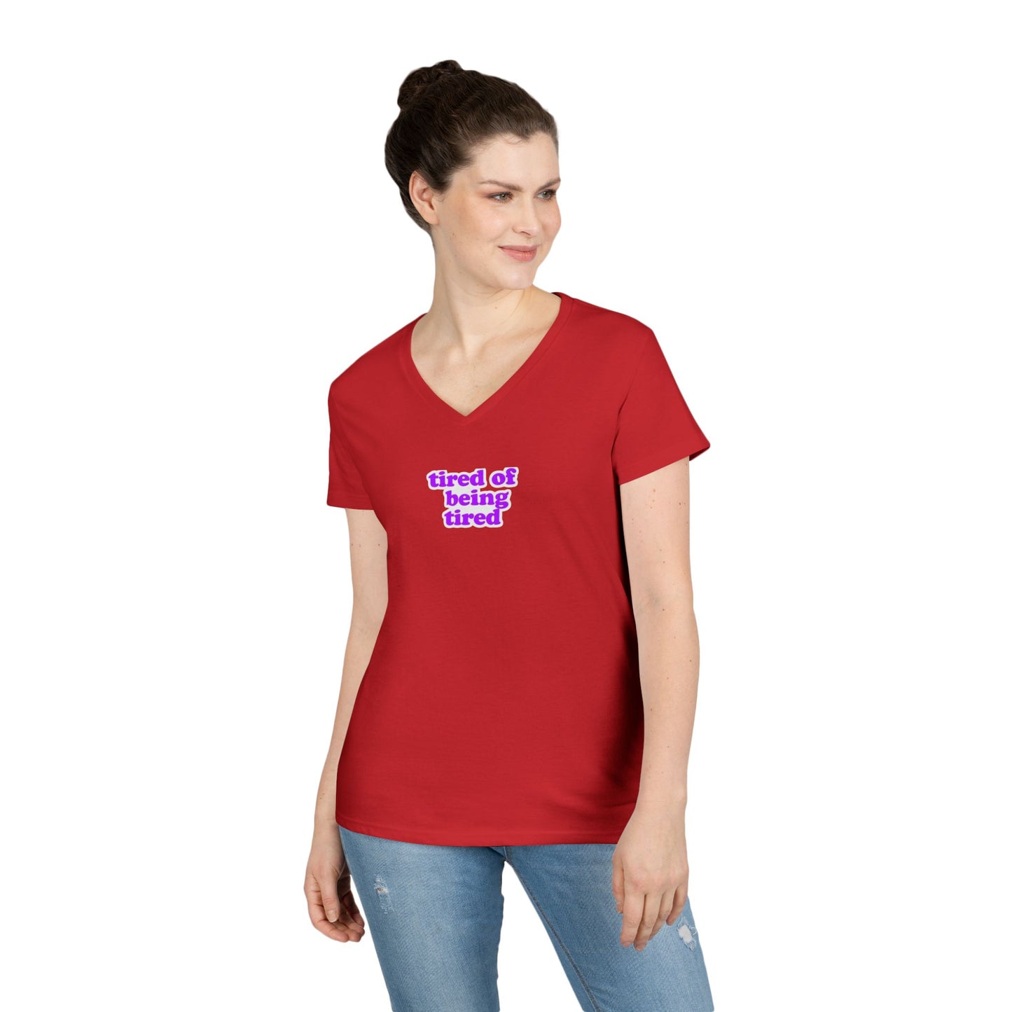Autoimmune Disease: Empowering Ladies' V-Neck T-Shirt - "tired of being tired"