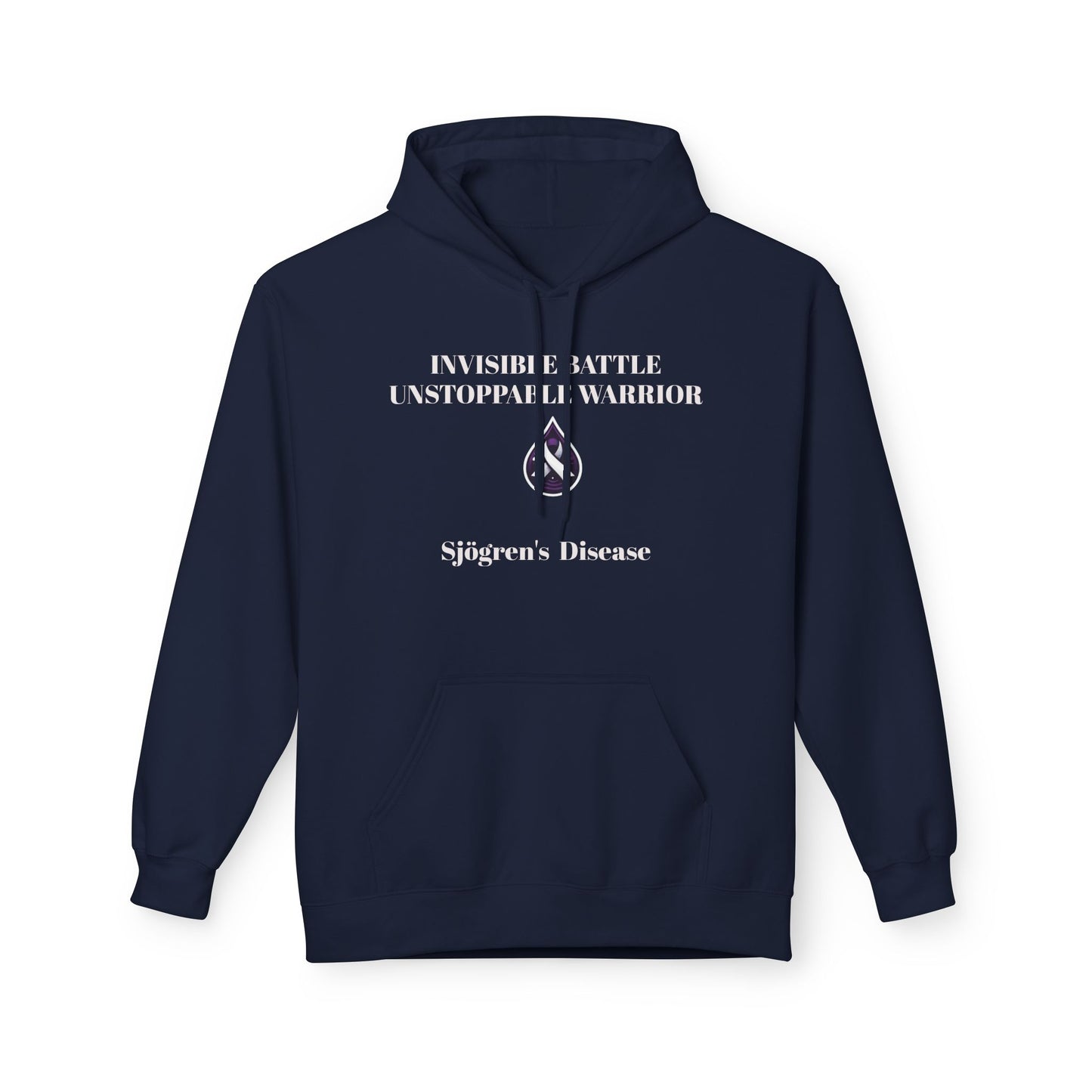 Unisex Fleece Hoodie, Sjögren's Disease - Invisible Battle Unstoppable Warrior (White Font)