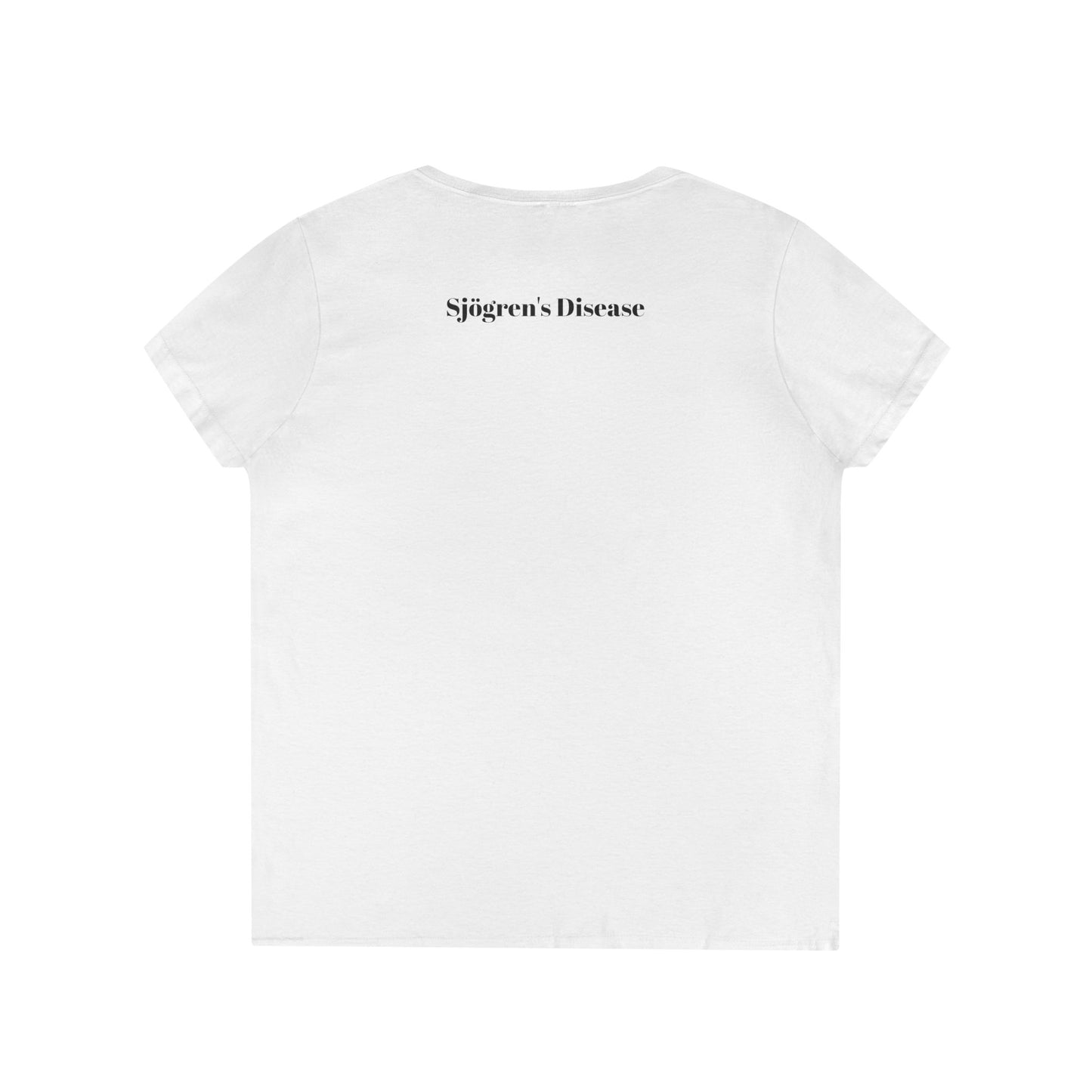 Sjögren's Disease: Empowering Ladies' V-Neck T-Shirt - "I fight BATTLES no one sees, but every day I RISE" Design (Black Font)