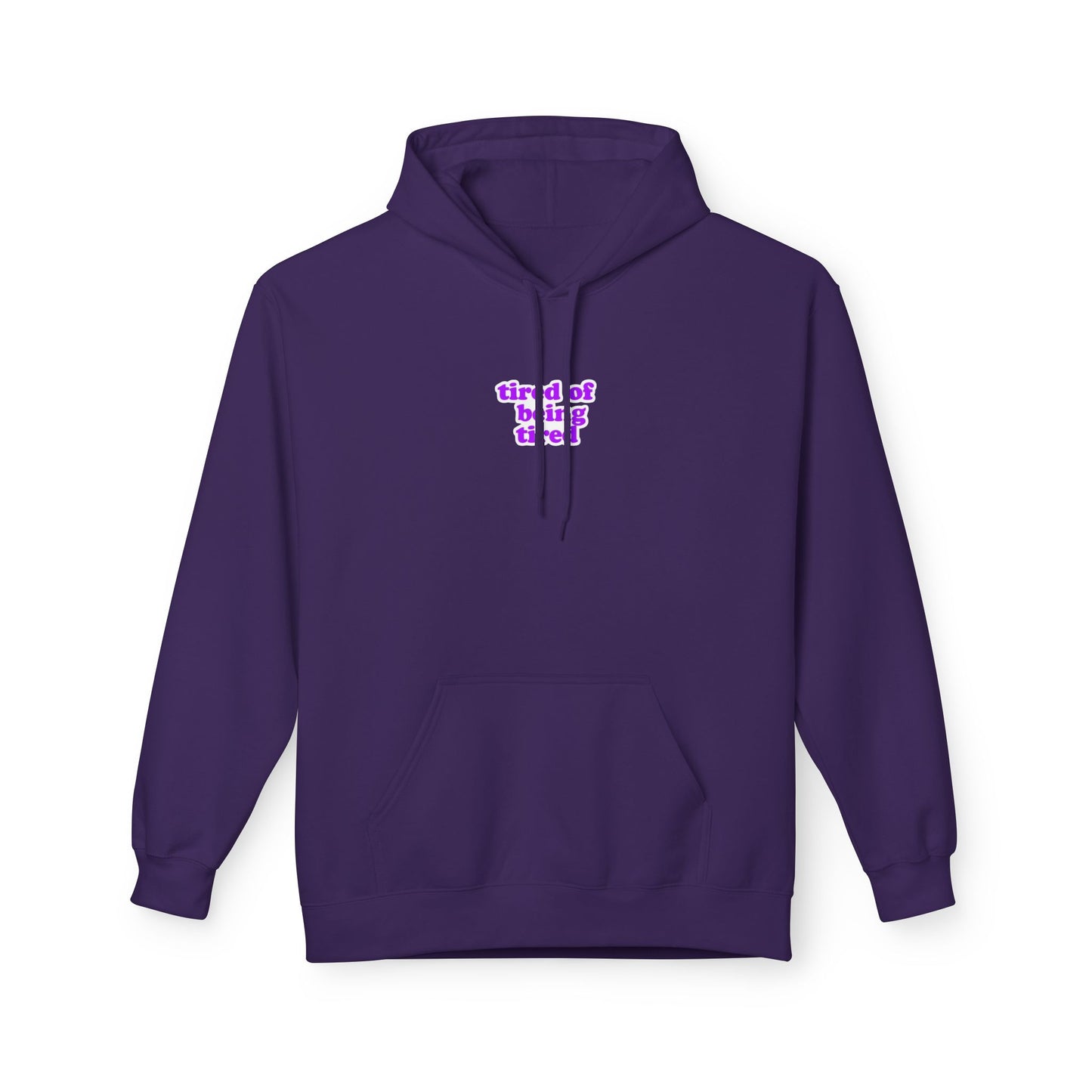 Autoimmune Disease - "tired of being tired" Unisex Fleece Hoodie
