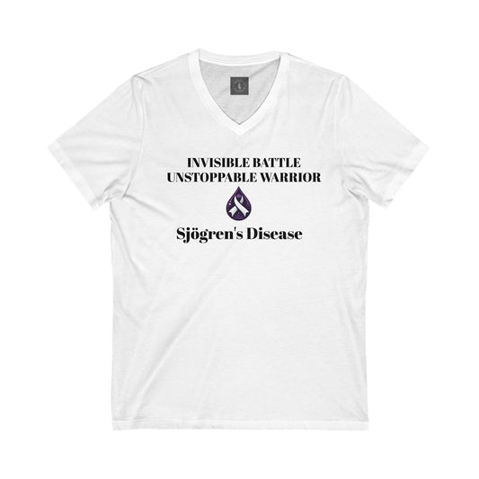Unisex V-Neck Tee - Invisible Battle Unstoppable Warrior for Sjögren's Disease Awareness (Black Font)