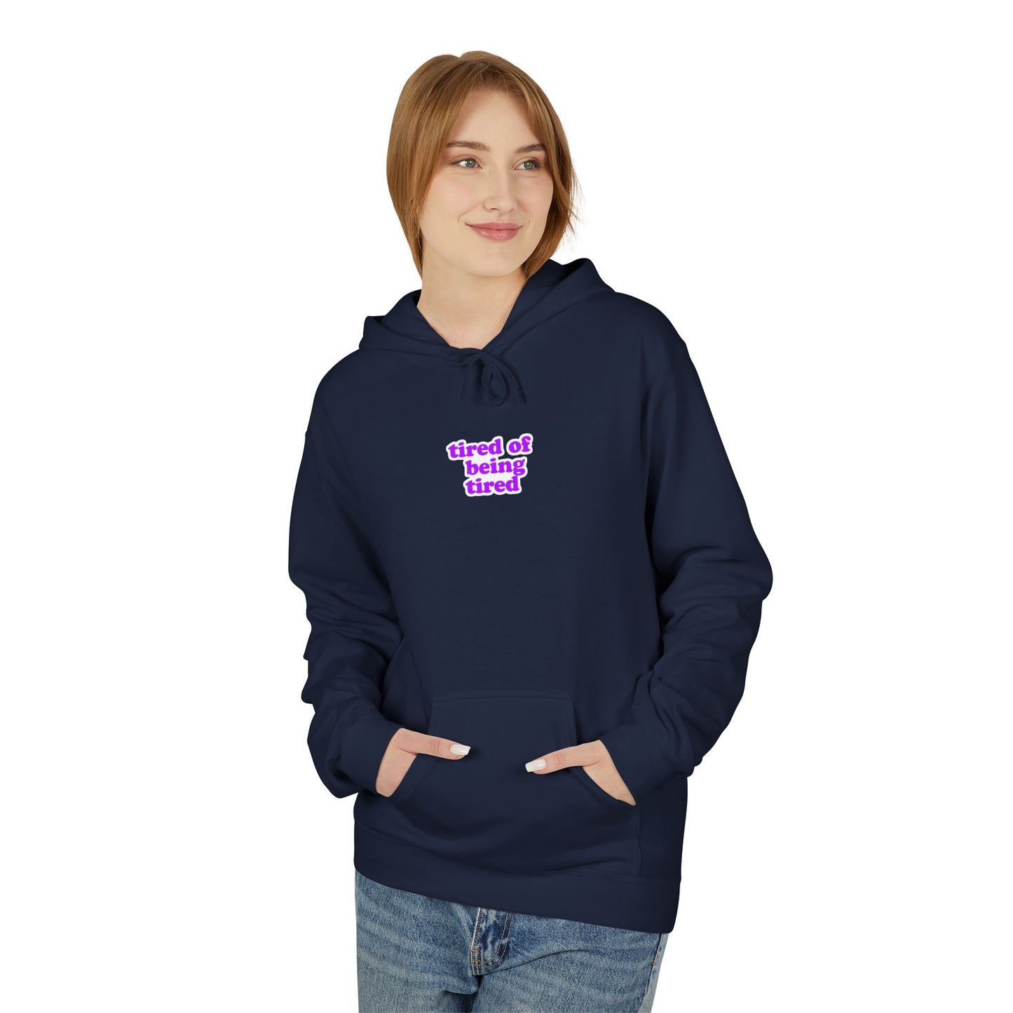 Autoimmune Disease - "tired of being tired" Unisex Fleece Hoodie