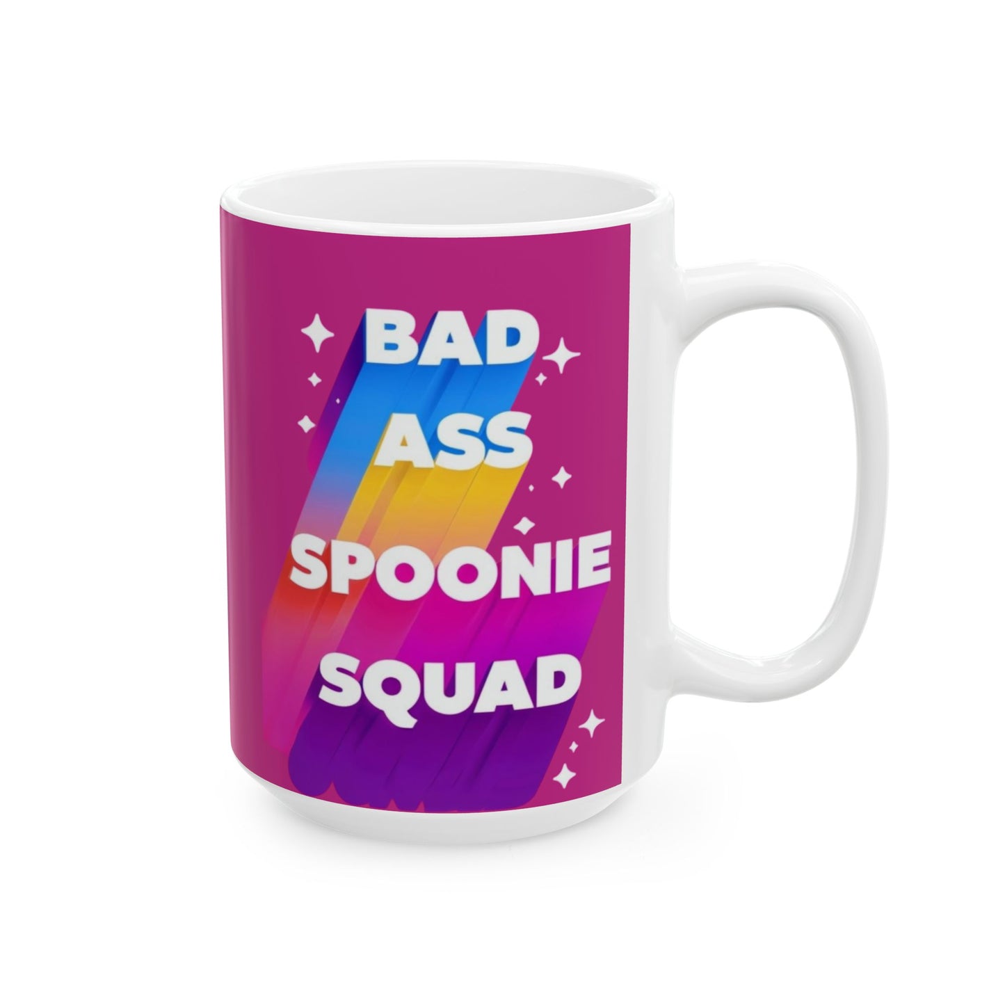 Autoimmune Disease Inspirational Ceramic Mug - "Bad Ass Spoonie Squad" Design (11oz & 15oz)