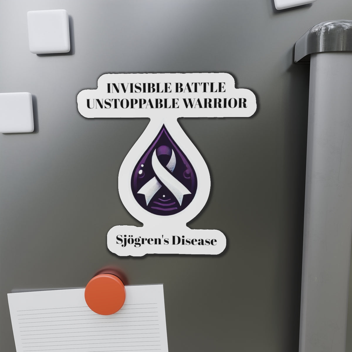 Sjögren's Disease Awareness Die-Cut Magnet - Invisible Battle Unstoppable Warrior (White)