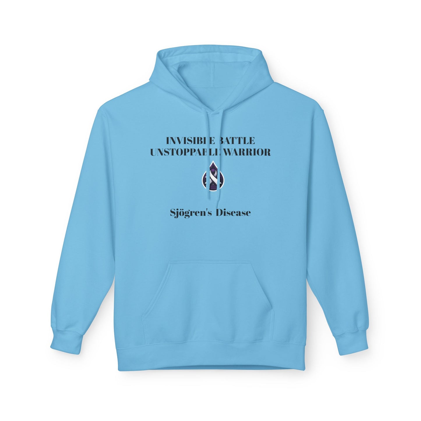 Unisex Fleece Hoodie, Sjögren's Disease - Invisible Battle Unstoppable Warrior (Black Font)