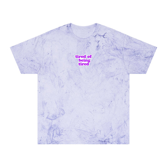 Unisex Color Blast T-Shirt - 'tired of being tired" - Autoimmune Disease Awareness