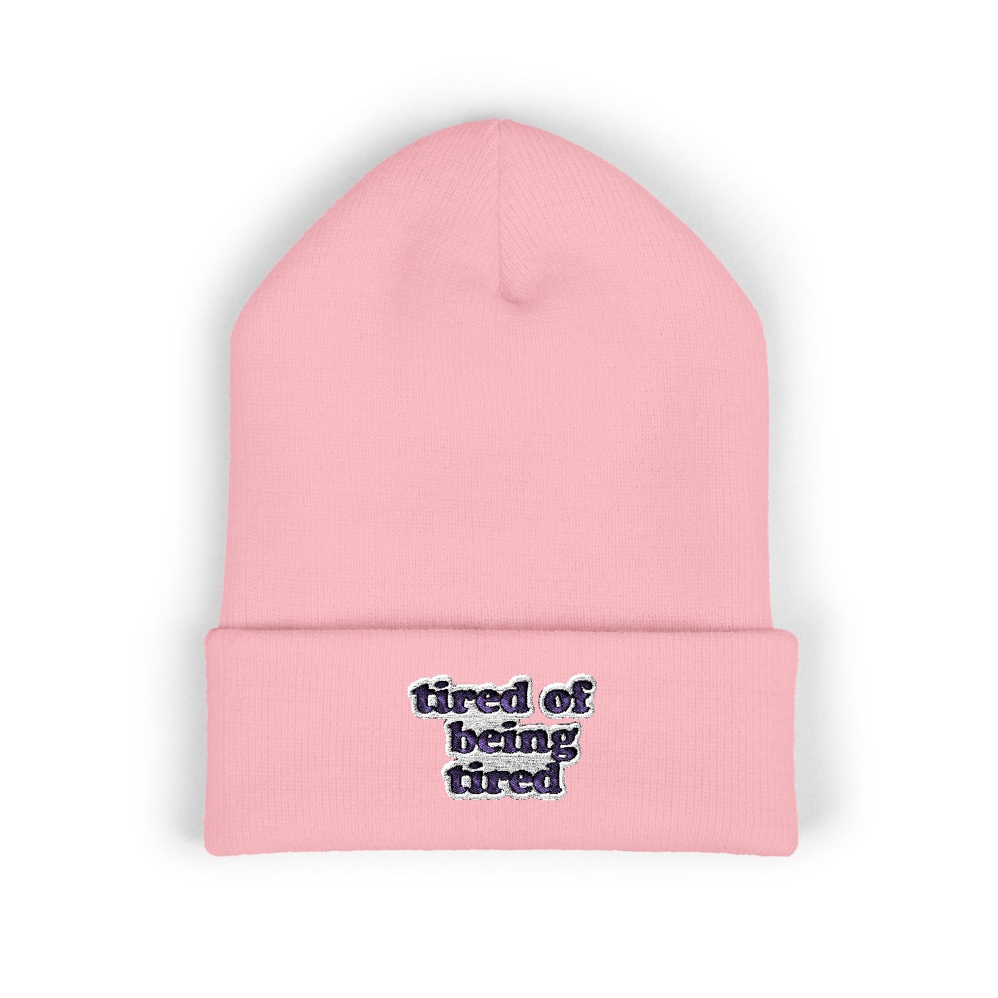 Autoimmune Disease: "tired of being tired" Classic Cuffed Beanie