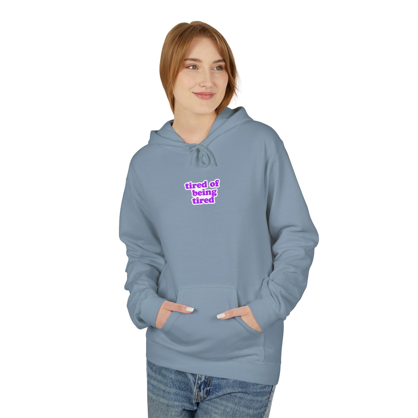 Autoimmune Disease - "tired of being tired" Unisex Fleece Hoodie