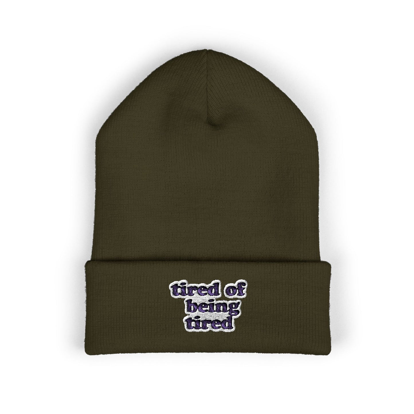 Autoimmune Disease: "tired of being tired" Classic Cuffed Beanie