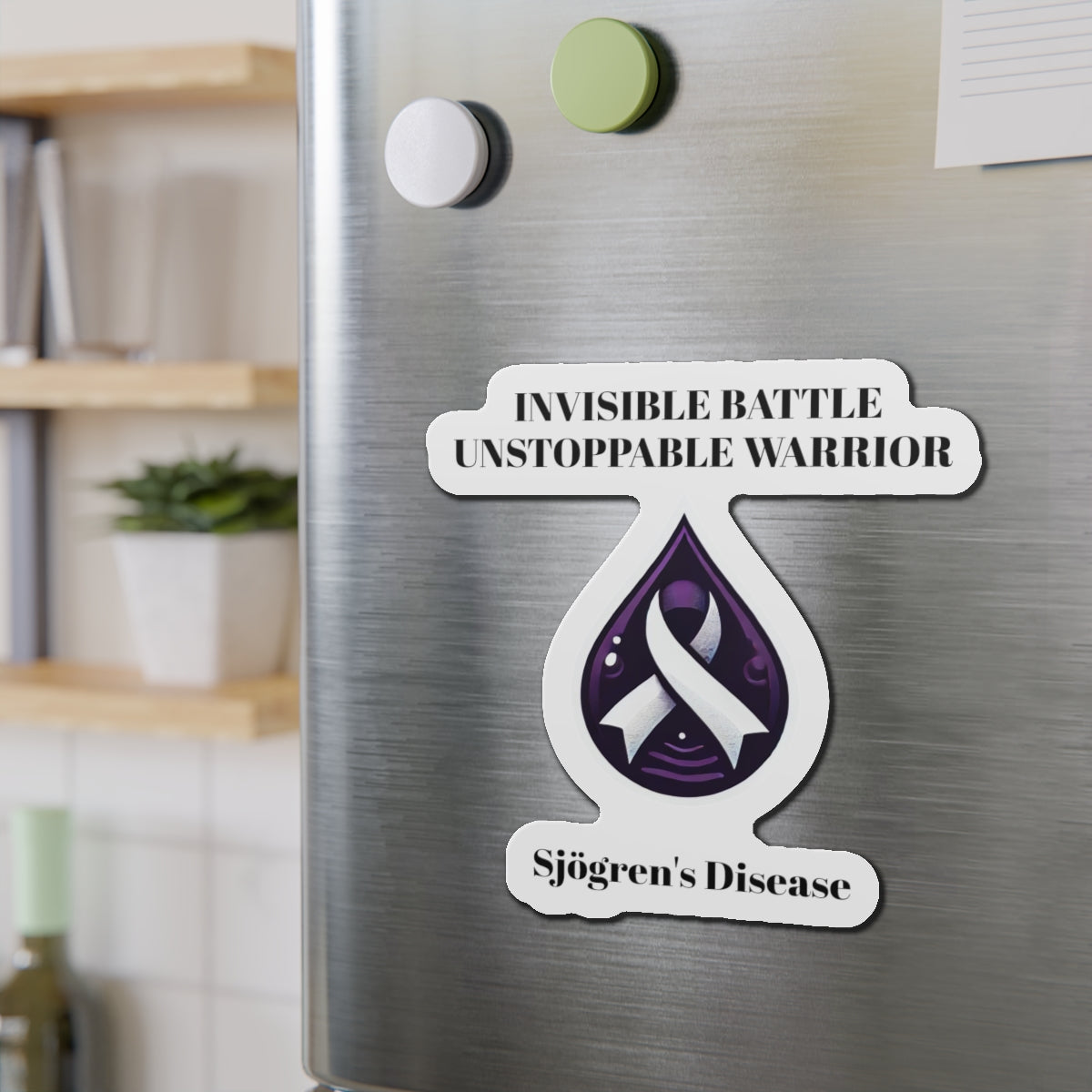 Sjögren's Disease Awareness Die-Cut Magnet - Invisible Battle Unstoppable Warrior (White)