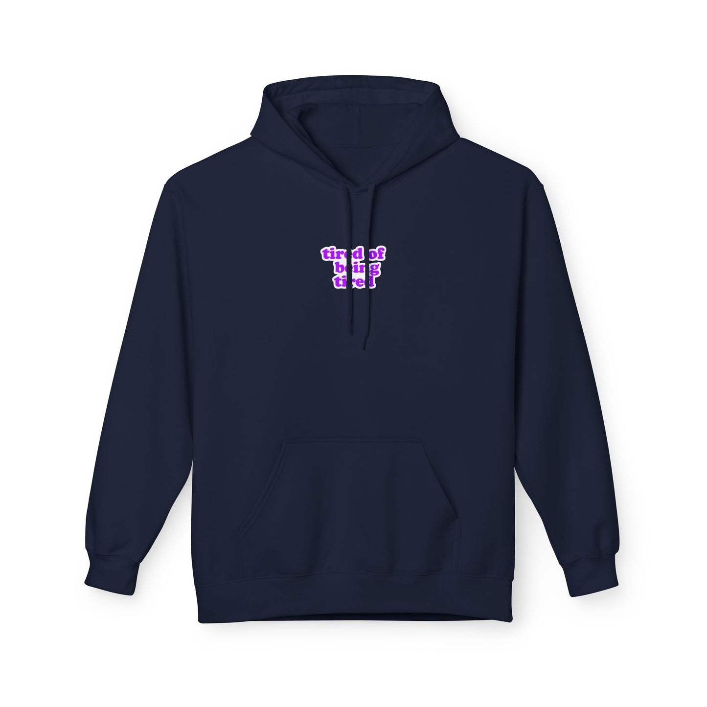Autoimmune Disease - "tired of being tired" Unisex Fleece Hoodie