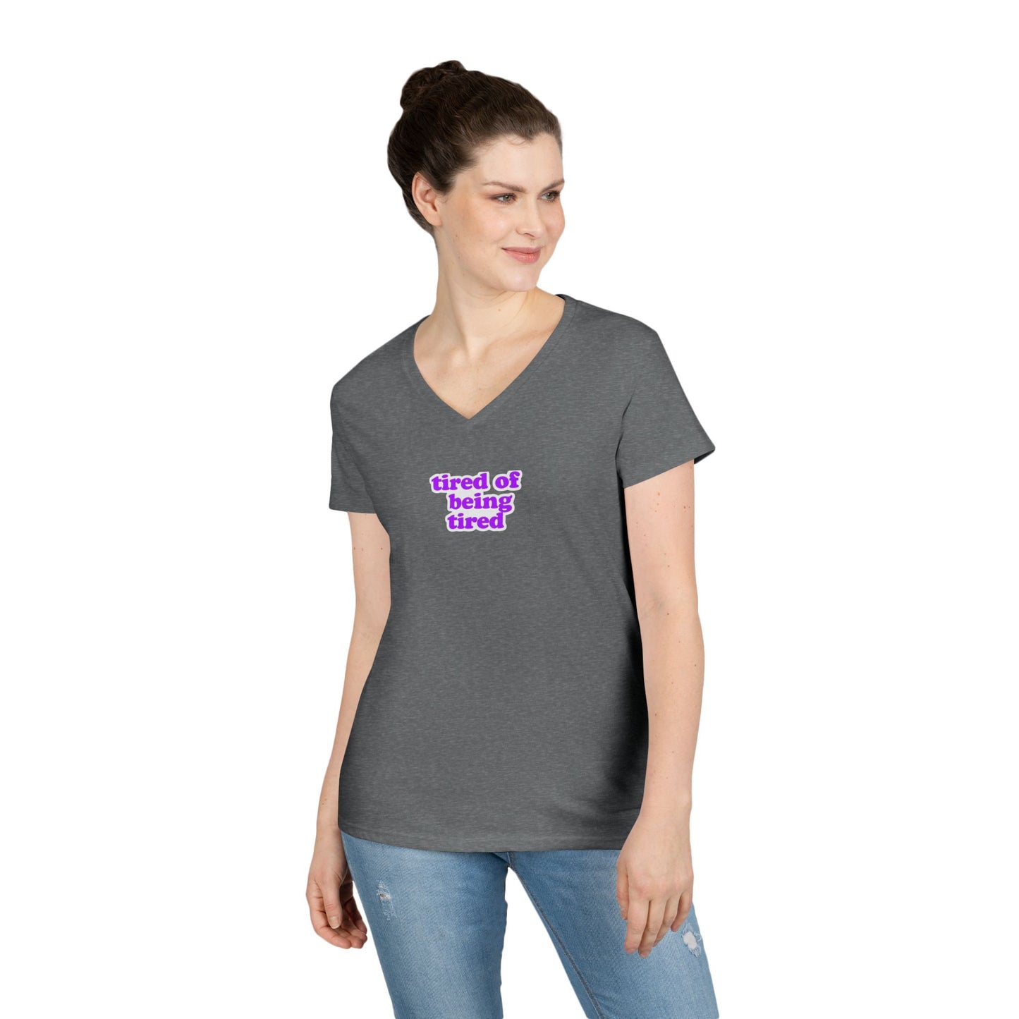 Autoimmune Disease: Empowering Ladies' V-Neck T-Shirt - "tired of being tired"