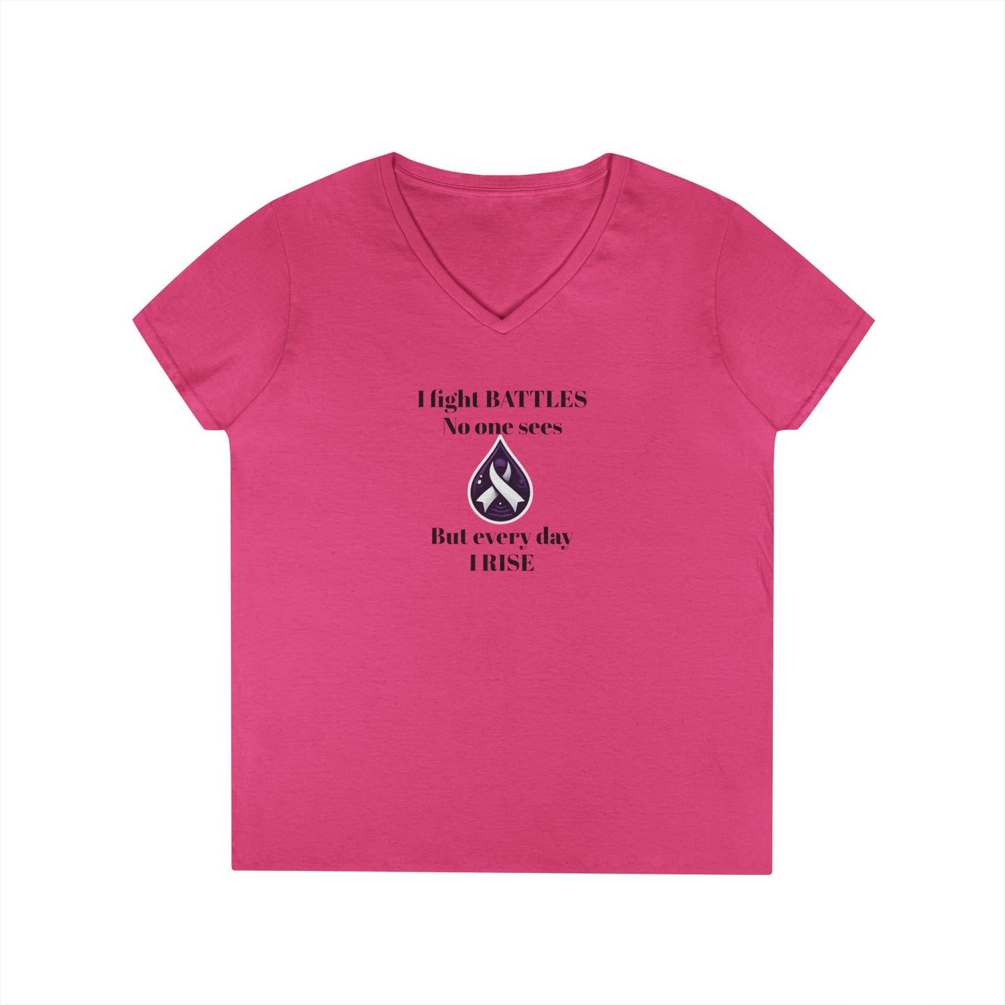Sjögren's Disease: Empowering Ladies' V-Neck T-Shirt - "I fight BATTLES no one sees, but every day I RISE" Design (Black Font)