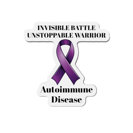 Autoimmune Disease: Invisible Battle Unstoppable Warrior Die-Cut Magnet - Awareness Purple Support Ribbon