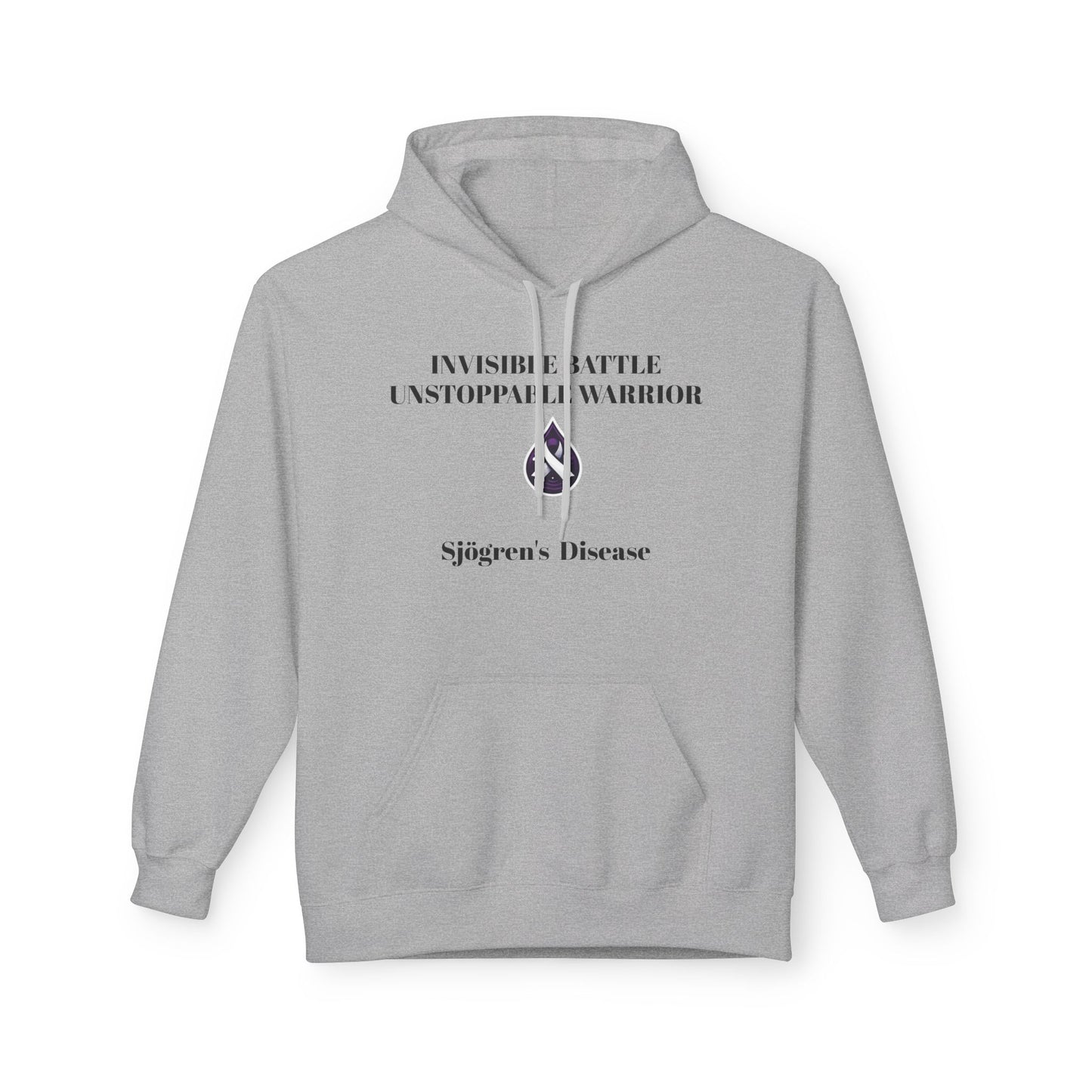 Unisex Fleece Hoodie, Sjögren's Disease - Invisible Battle Unstoppable Warrior (Black Font)