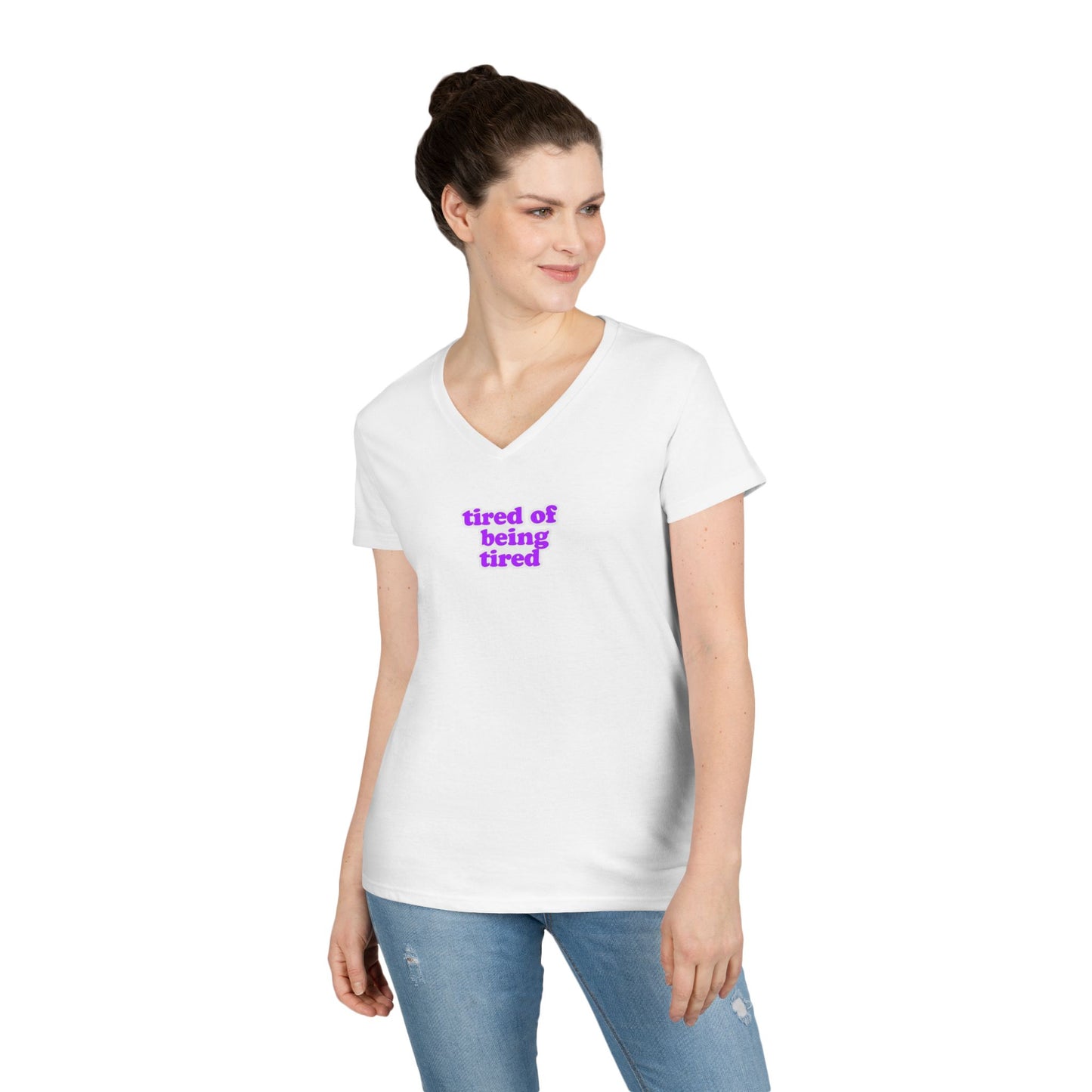 Autoimmune Disease: Empowering Ladies' V-Neck T-Shirt - "tired of being tired"
