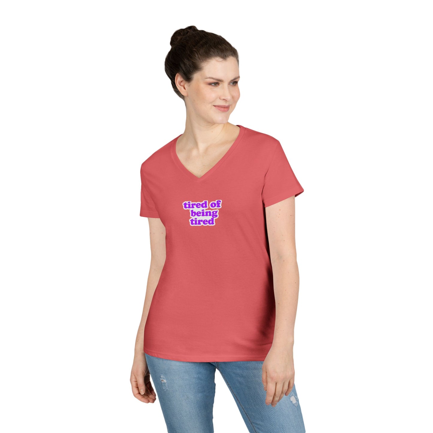 Autoimmune Disease: Empowering Ladies' V-Neck T-Shirt - "tired of being tired"
