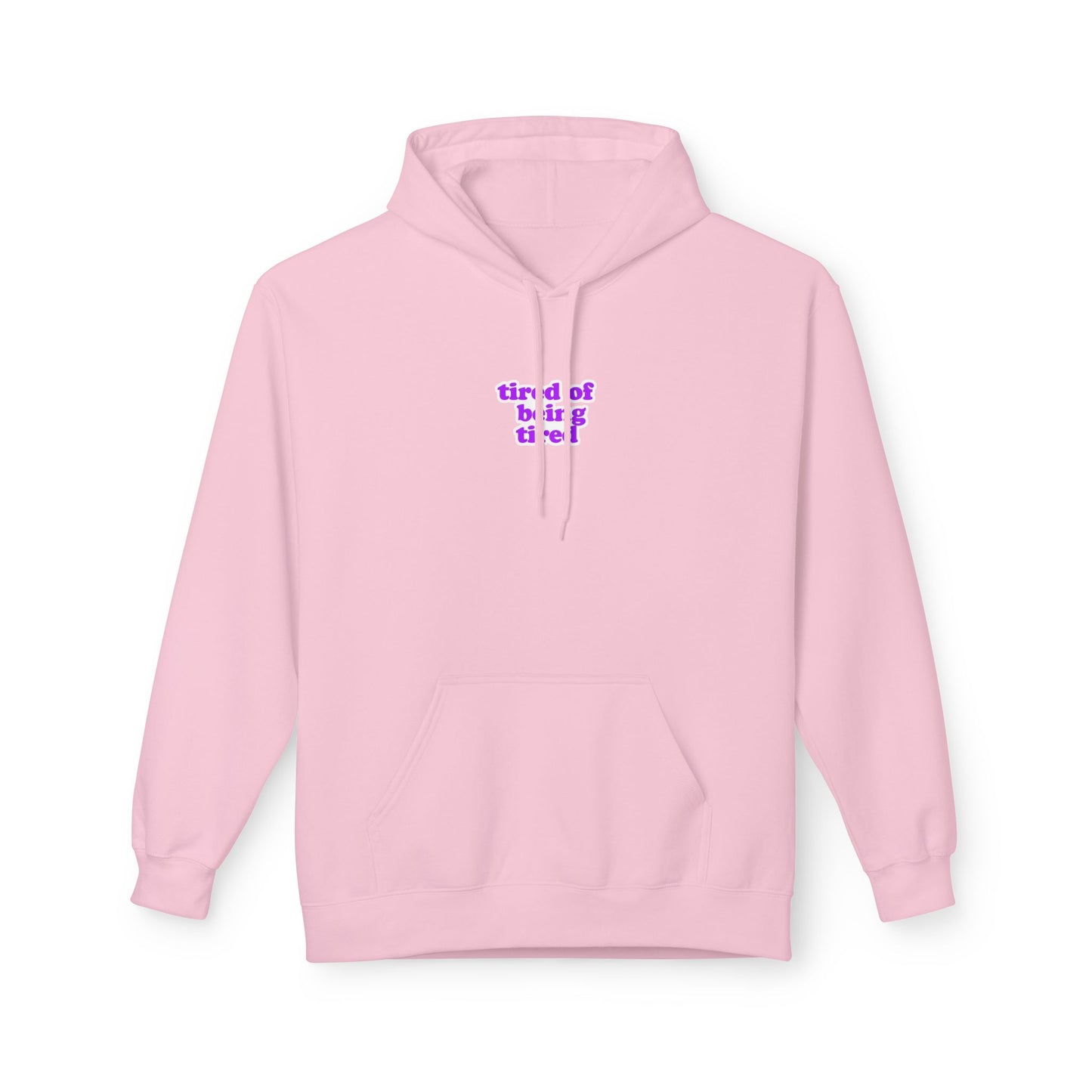 Autoimmune Disease - "tired of being tired" Unisex Fleece Hoodie