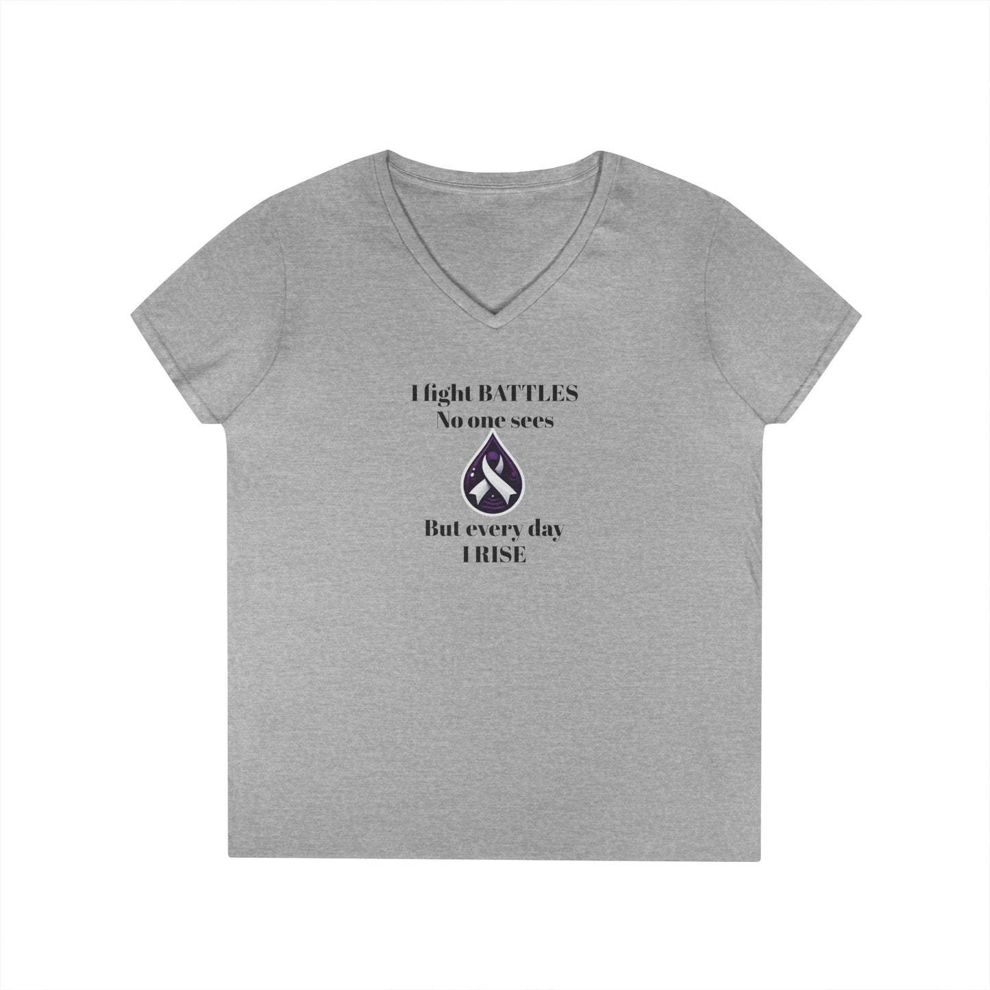 Sjögren's Disease: Empowering Ladies' V-Neck T-Shirt - "I fight BATTLES no one sees, but every day I RISE" Design (Black Font)