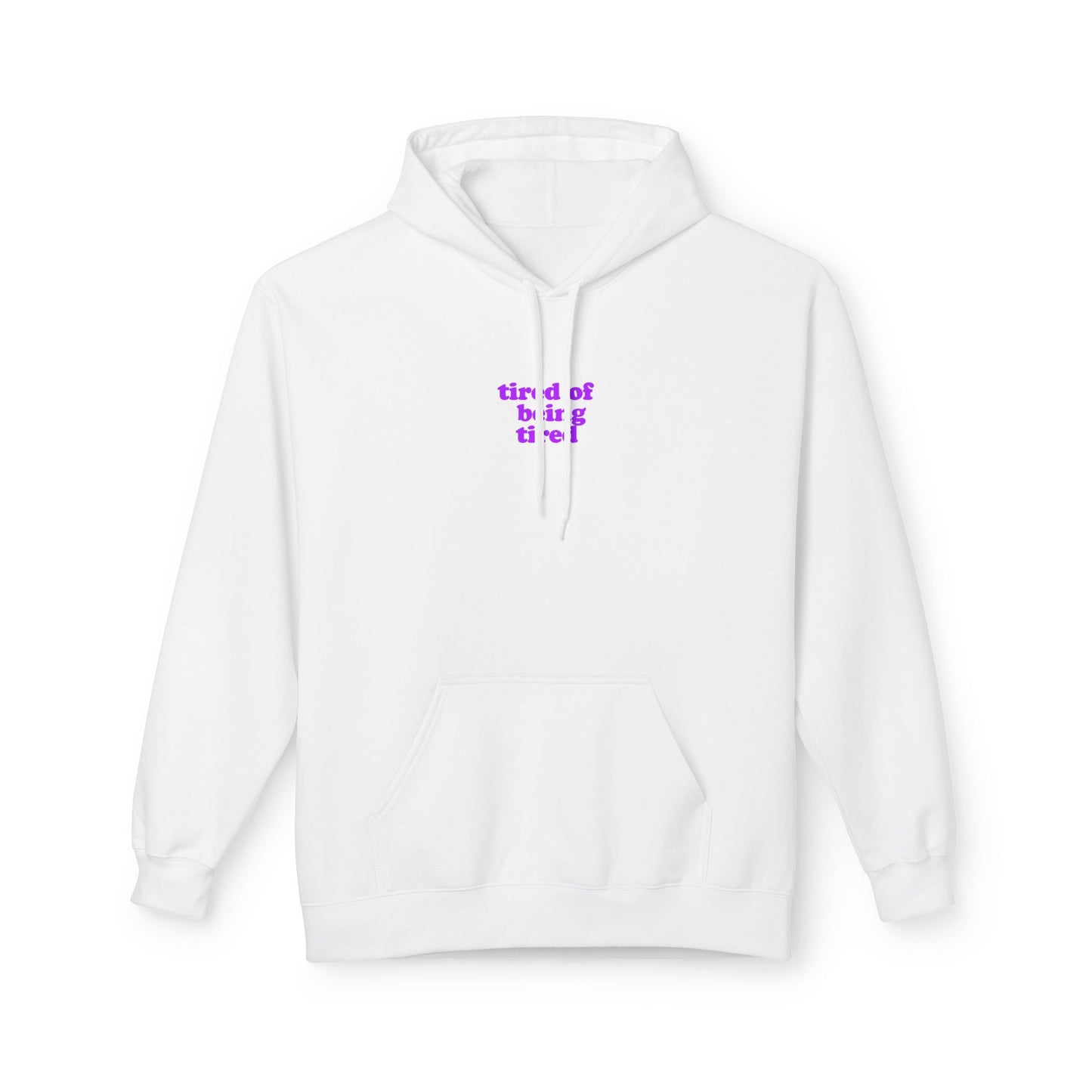 Autoimmune Disease - "tired of being tired" Unisex Fleece Hoodie