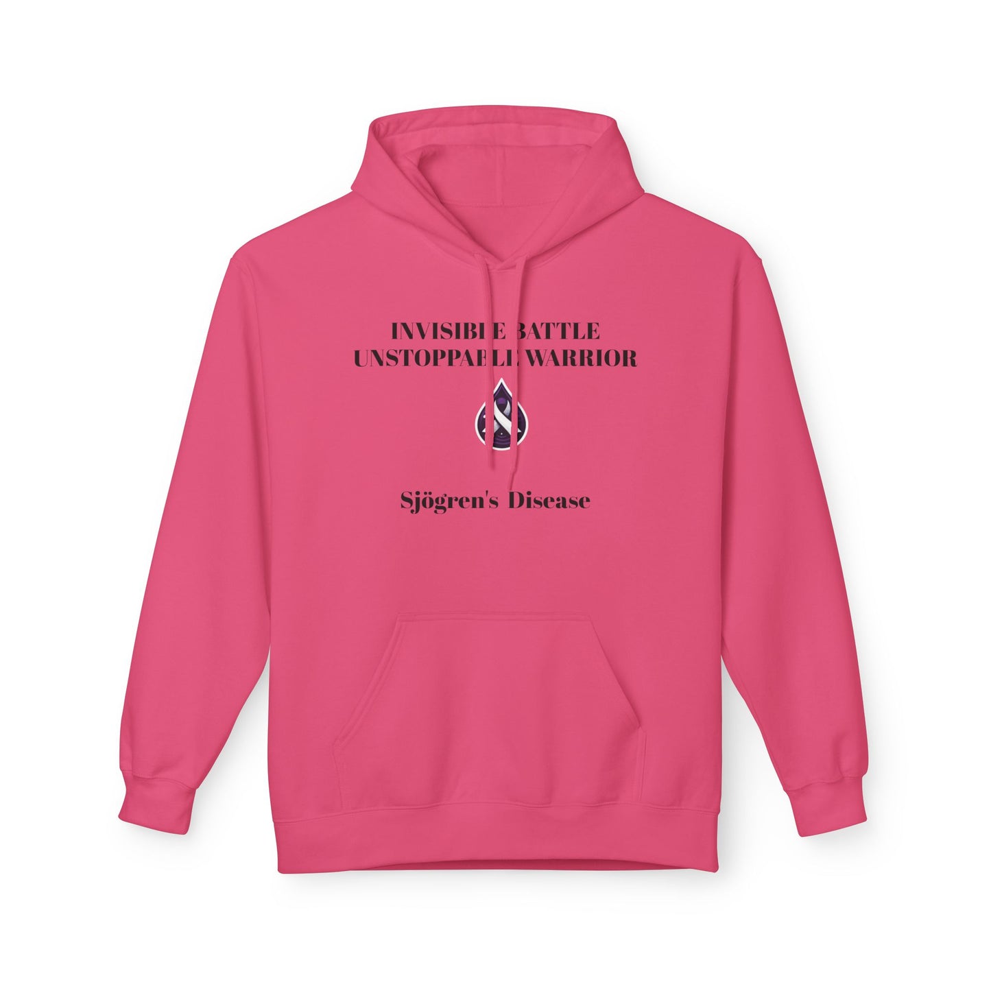 Unisex Fleece Hoodie, Sjögren's Disease - Invisible Battle Unstoppable Warrior (Black Font)