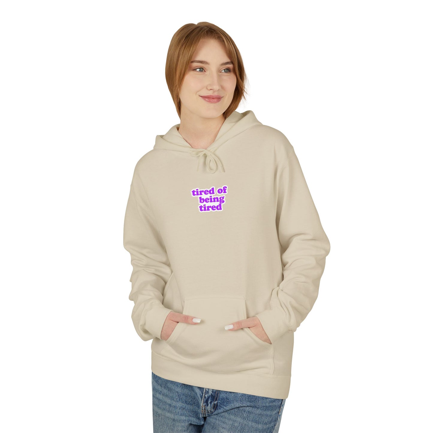 Autoimmune Disease - "tired of being tired" Unisex Fleece Hoodie