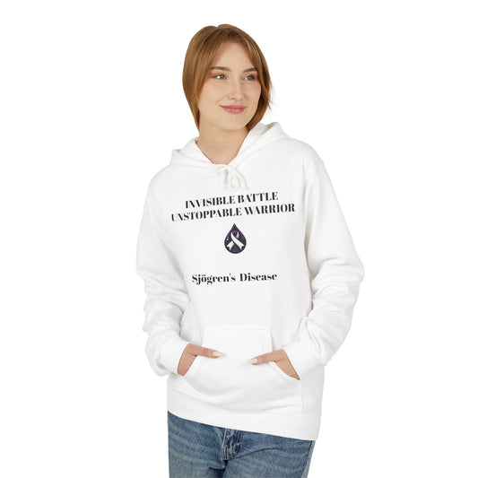 Unisex Fleece Hoodie, Sjögren's Disease - Invisible Battle Unstoppable Warrior (Black Font)